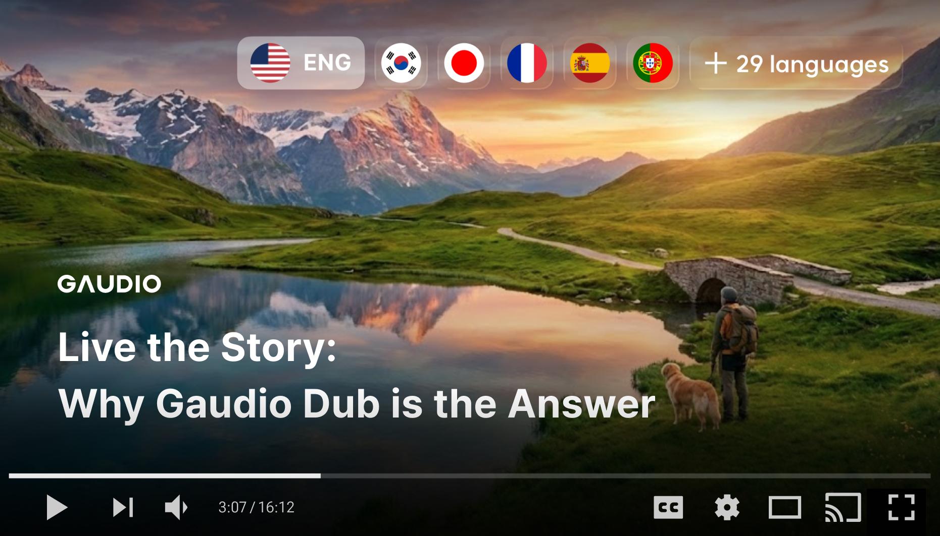 Live the Story: Why Gaudio Dub is the Answer