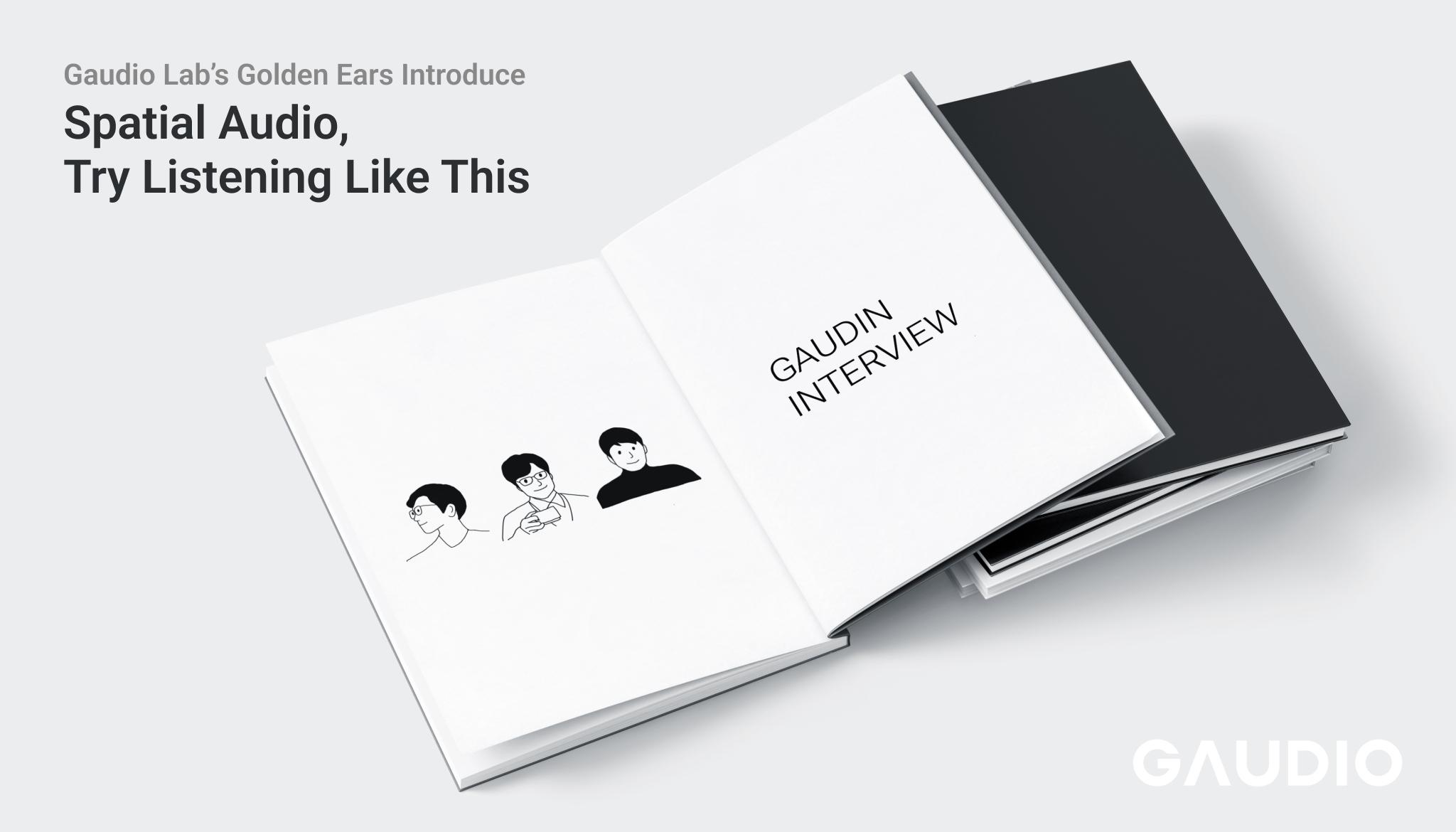 Gaudio Lab's Golden Ears Introduce - Spatial Audio, Try Listening Like This